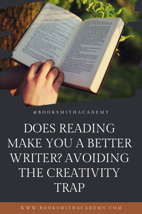 Does Reading Make You a Better Writer? Avoiding the Creativity Trap